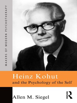 cover image of Heinz Kohut and the Psychology of the Self